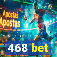 468 bet